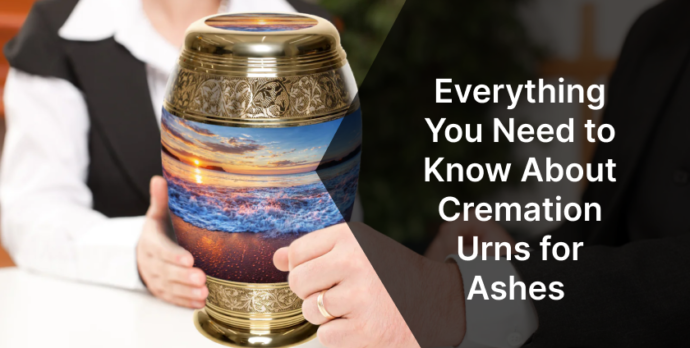 Cremation Urns For Ashes: Everything You Need To Know